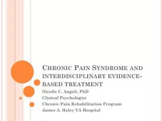 Chronic Pain Syndrome and interdisciplinary evidence-based treatment
