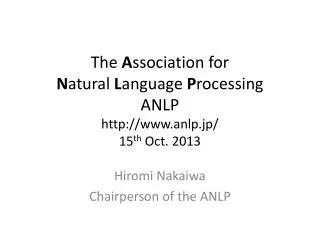 Hiromi Nakaiwa Chairperson of the ANLP