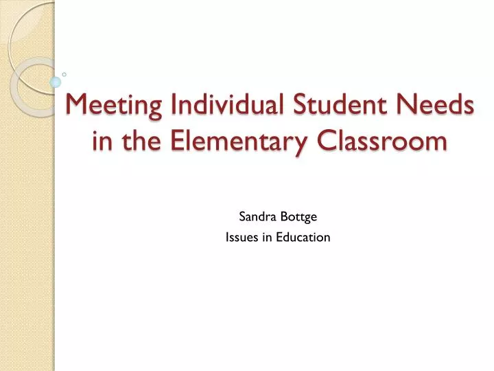 meeting individual student needs in the elementary classroom