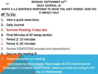 AP To Do: View a quick news story Daily Journal Summer Reading: 4 days late