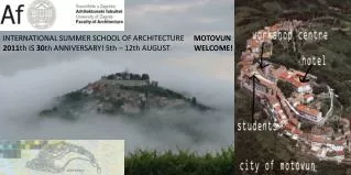 INTERNATIONAL SUMMER SCHOOL OF ARCHITECTURE MOTOVUN