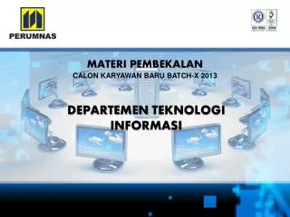 materi pembekalan calon karyawan baru batch x 2013