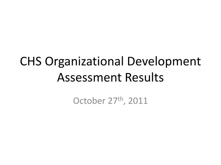 chs organizational development assessment results