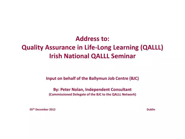 address to quality assurance in life long learning qalll irish national qalll seminar
