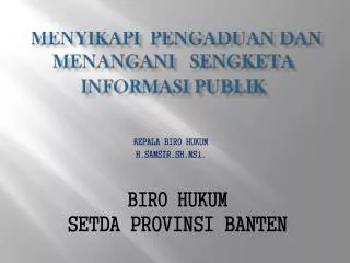 menyikapi pengaduan dan menangani sengketa informasi publik