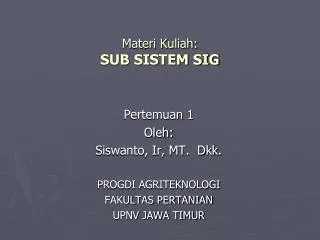 materi kuliah sub sistem sig