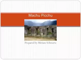 Brief Tour of Cuzco and Machu Picchu