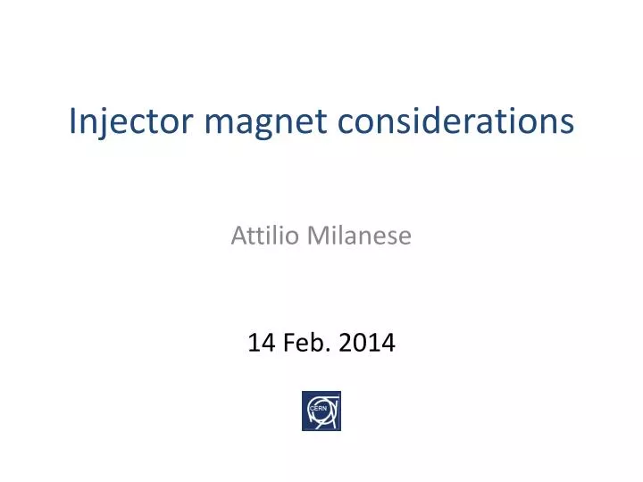 injector magnet considerations