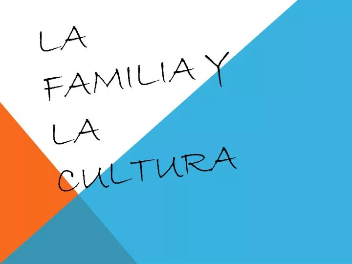 la familia y la cultura