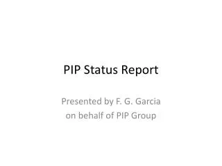 PIP Status Report