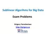 Sublinear Algorihms for Big Data - slide 1
