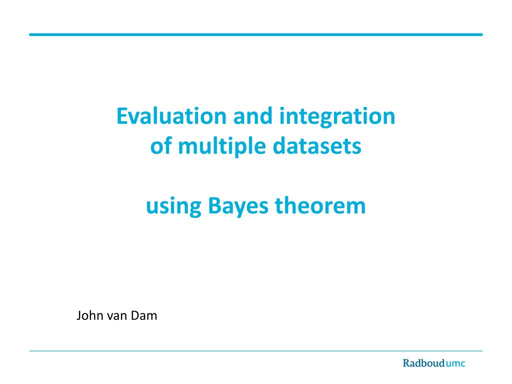PPT - Integrating Multiple Biological Datasets Using Bayesian Theorem ...