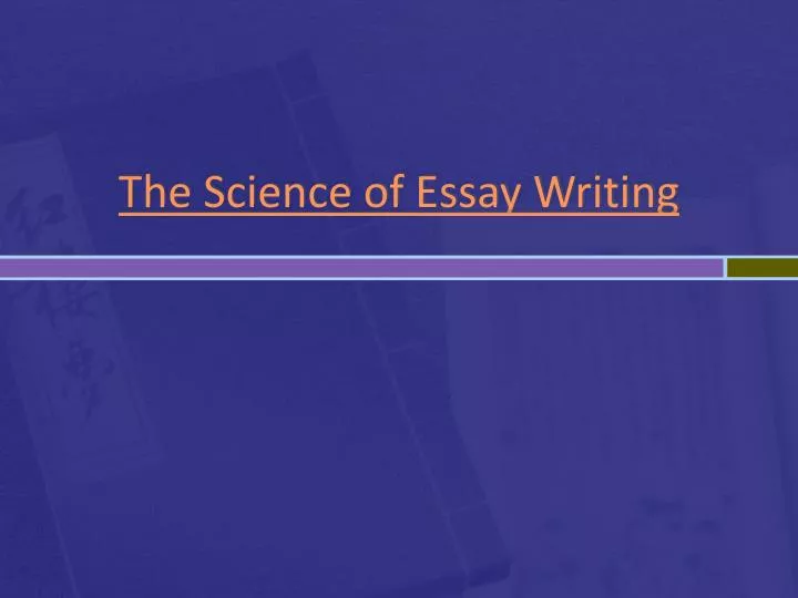 the science of essay writing