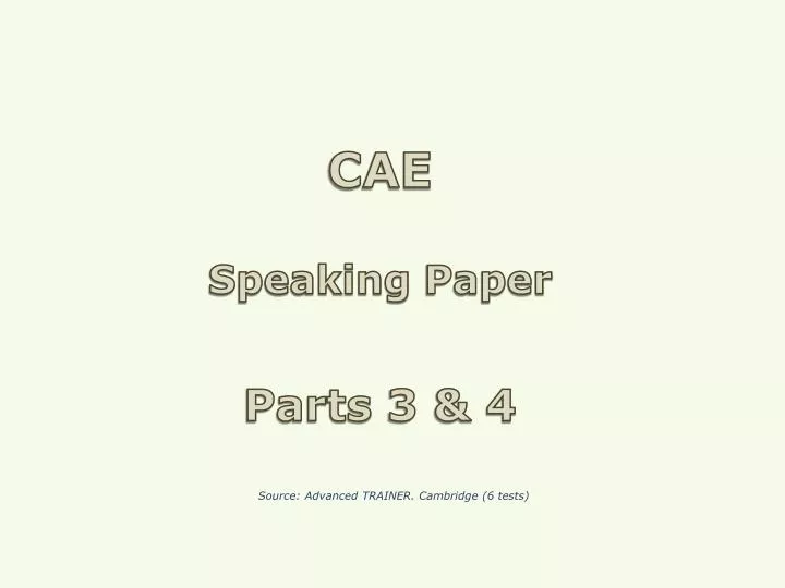 cae speaking paper parts 3 4