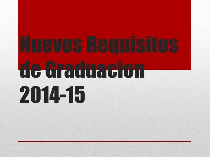 nuevos requisitos de graduacion 2014 15