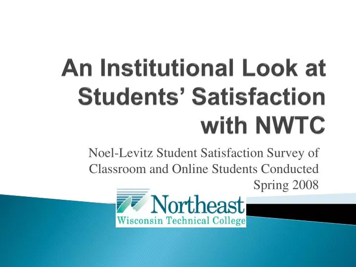 an institutional look at students satisfaction with nwtc