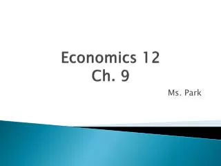 Economics 12 Ch. 9