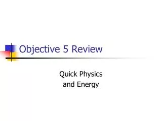 Objective 5 Review