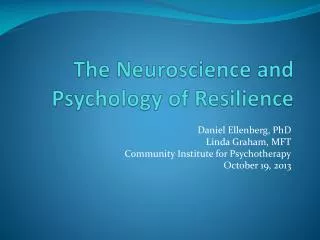 The Neuroscience and Psychology of Resilience