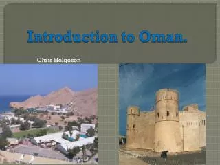 Introduction to Oman.