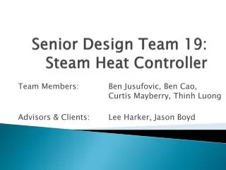 Senior Design Team 19: Steam Heat Controller
