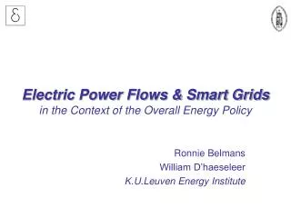 Electric Power Flows &amp; Smart Grids in the Context of the Overall Energy Policy