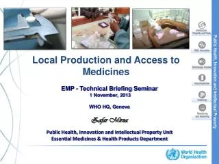 Local Production and A ccess to Medicines