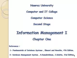 Nawroz University Computer and IT Collage Computer Science Second Stage Information Management I