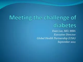 Meeting the challenge of diabetes