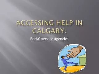 Accessing Help in Calgary:
