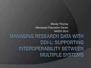 Managing Research Data with DDI-L: Supporting interoperability between multiple systems