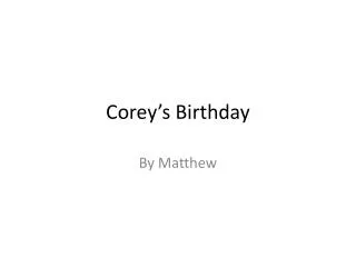corey s birthday