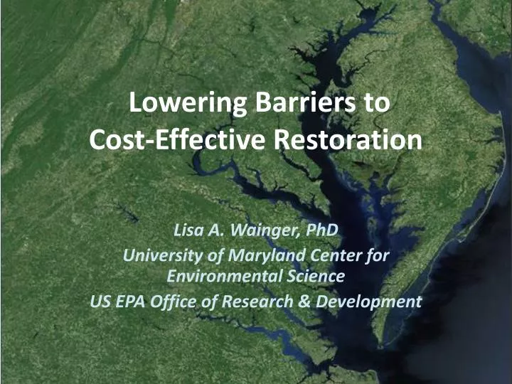 lowering barriers to cost effective restoration