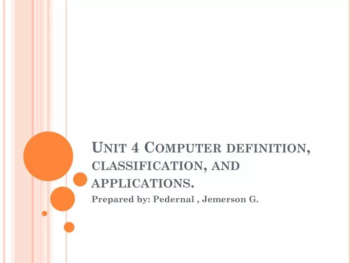 unit 4 computer definition classification and applications