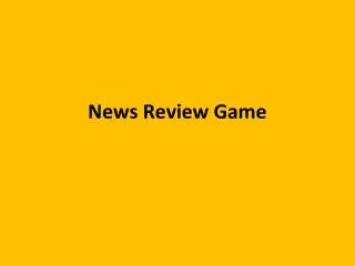 News Review Game