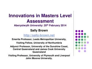 Innovations in Masters Level Assessment Aberystwyth University: 20 th February 2014