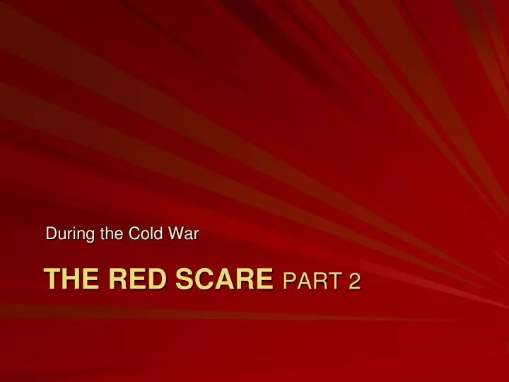 the red scare part 2