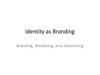 Identity as Branding