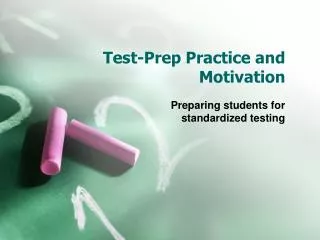 Test-Prep Practice and Motivation