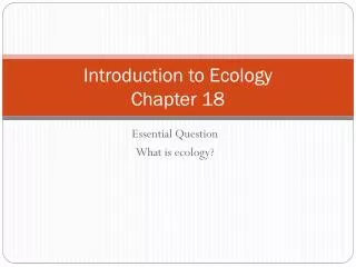 Introduction to Ecology Chapter 18