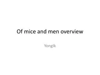 Of mice and men overview