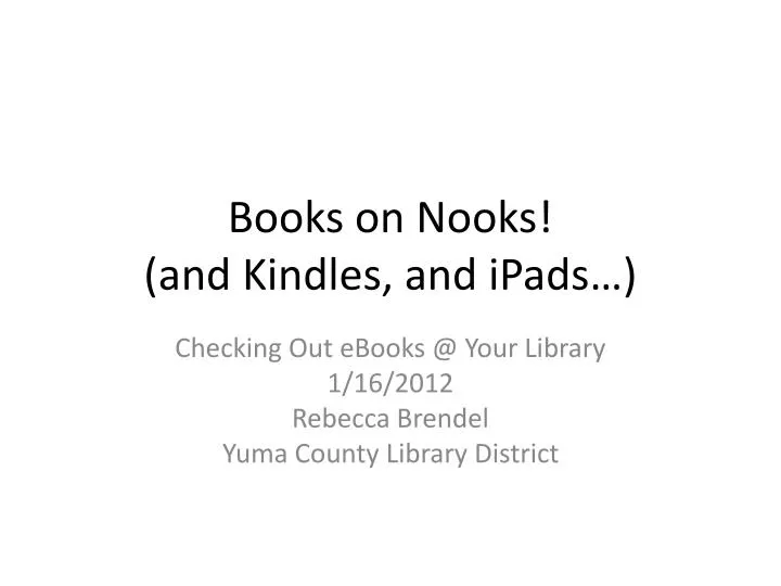books on nooks and kindles and ipads