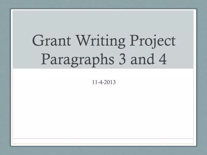 grant writing project paragraphs 3 and 4