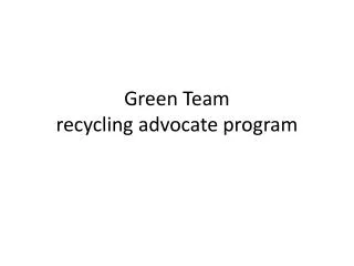 Green Team recycling advocate program