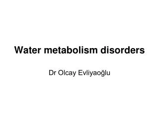 Water metabolism disorders
