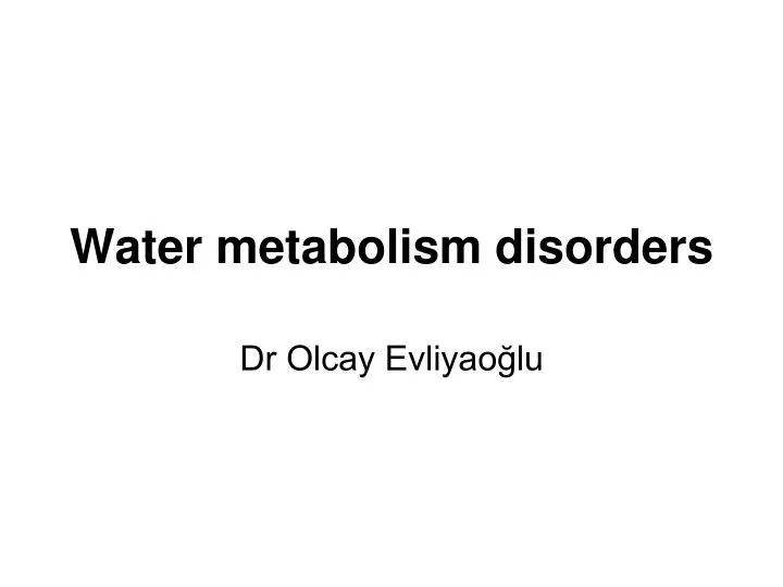 water metabolism disorders