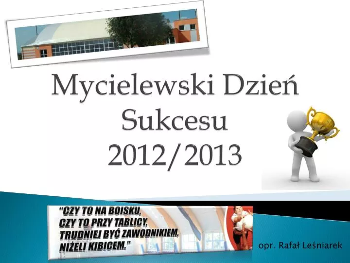 mycielewski dzie sukcesu 2012 2013