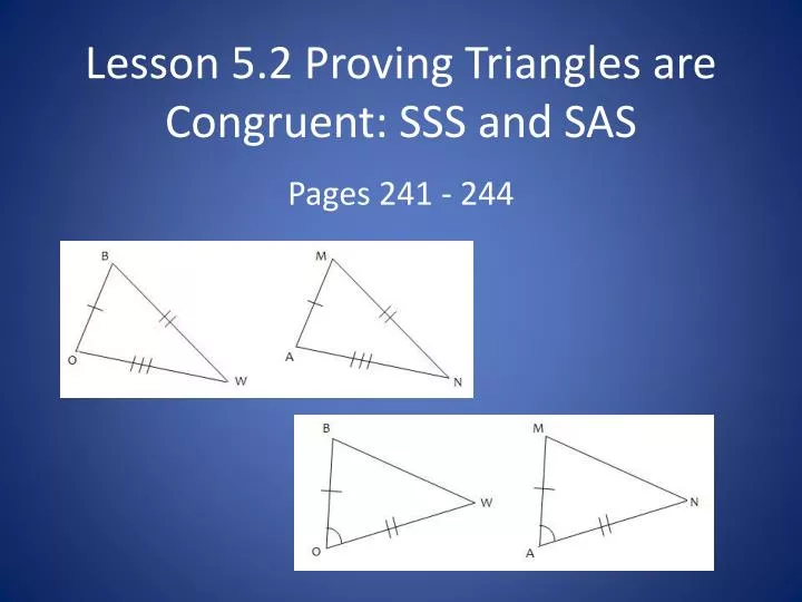 lesson 5 2 proving triangles are congruent sss and sas