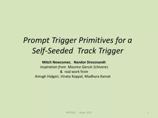 Prompt Trigger Primitives for a Self-Seeded Track Trigger