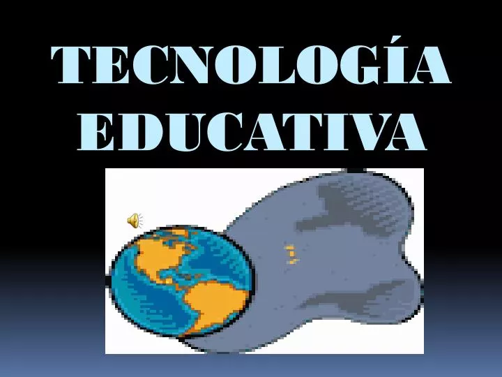 tecnolog a educativa